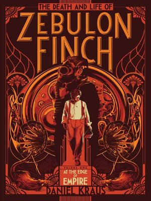 cover image of The Death and Life of Zebulon Finch, Volume 1